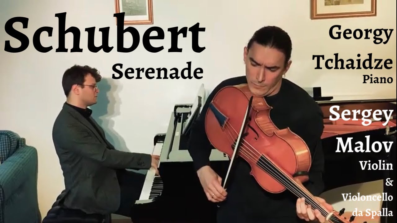 Schubert Serenade (Ständchen), Cover by S. Malov and G. Tchaidze