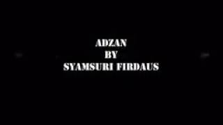 Adzan Terindah - Ust Syamsuri Firdaus - Qori Internasional