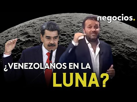 La imagen surrealista del d&iacute;a: Maduro quiere enviar venezolanos a la Luna en un acuerdo con China