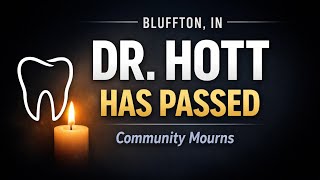 Dr  Bartholomew Hott Obituary – Bluffton, IN Dentist Remembered  Hott Family Dentistry Tribute