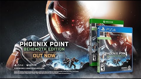 Phoenix Point: Behemoth Edition Launch Trailer - Now Available for PlayStation and Xbox