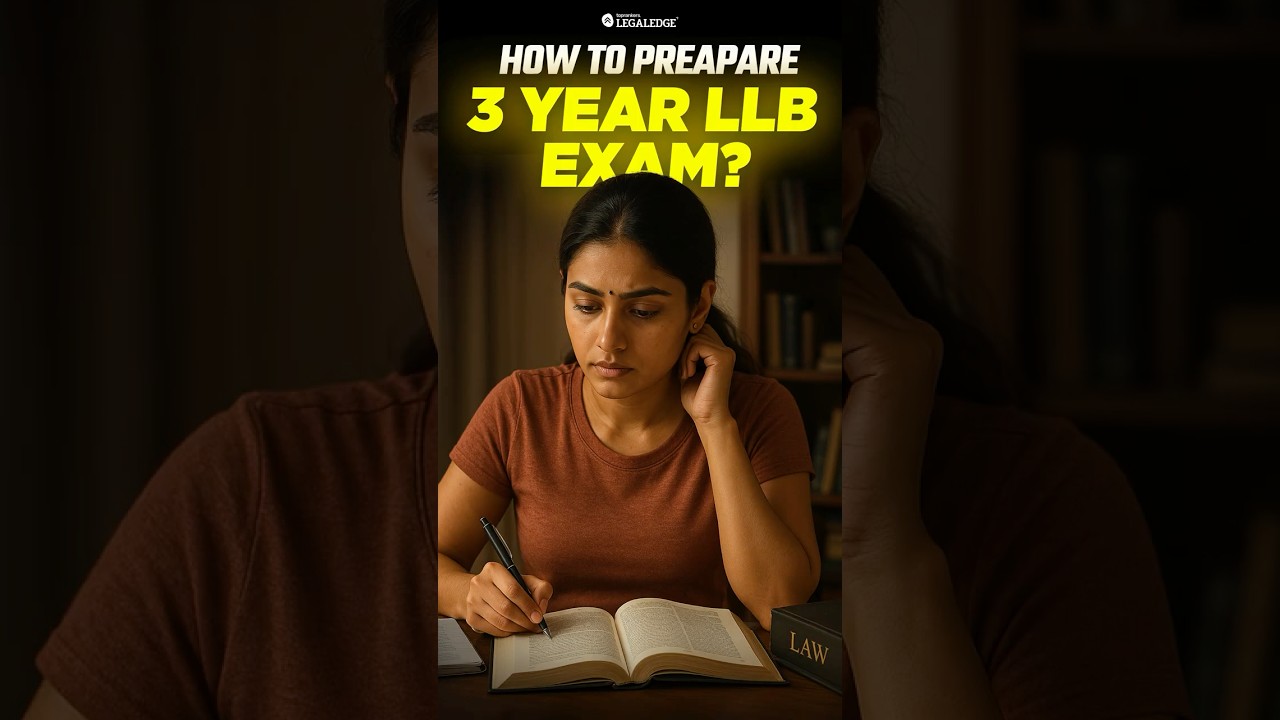 How to prepare for 3 Year LLB Exams? 
