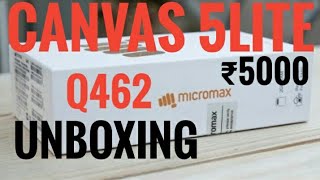 Micromax canvas 5 lite Q462 Unboxing phone under ₹5000