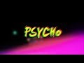 Psycho  official music 2018  gods production 