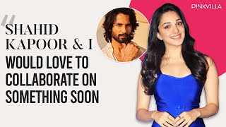 Kiara Advani On Kabir Singh Being A Game Changer, Shershaahs Success, Shahid Kapoor & Varun Dhawan