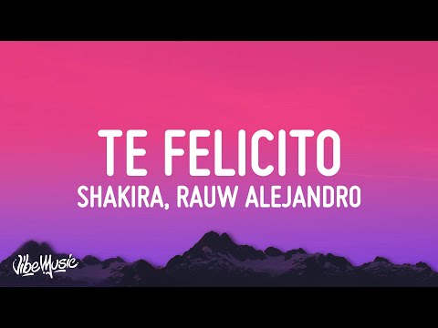 Shakira, Rauw Alejandro - Te Felicito