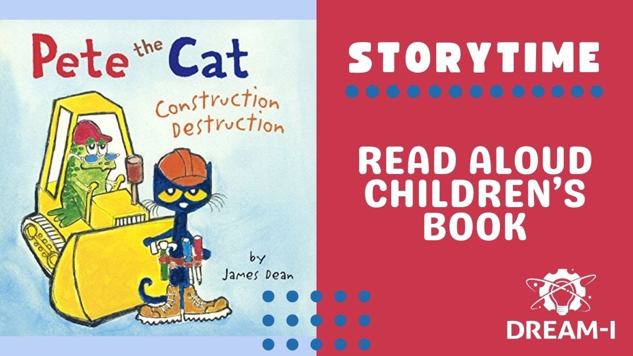 Pete the Cat Construction Destruction Read Aloud Children's Book