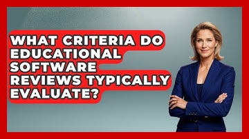 What Criteria Do Educational Software Reviews Typically Evaluate? | Teacher Tech Toolbox News