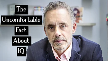 Jordan Peterson ~ The Uncomfortable Fact About IQ