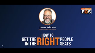 🟠 Webinar: How to Get the Right People in the Right Seats with EOS