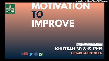 Khutbah - Motivation to Improve - Ustadh Ariff Olla
