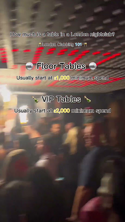 How much is a table in a London nightclub?