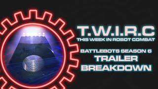 BattleBots Season 6 Trailer Breakdown | T.W.I.R.C. Special Report - 02/12/21