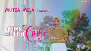 Mutia Mila ( Cimuik ) - Hari Hari Cinto ( Official Music Video )