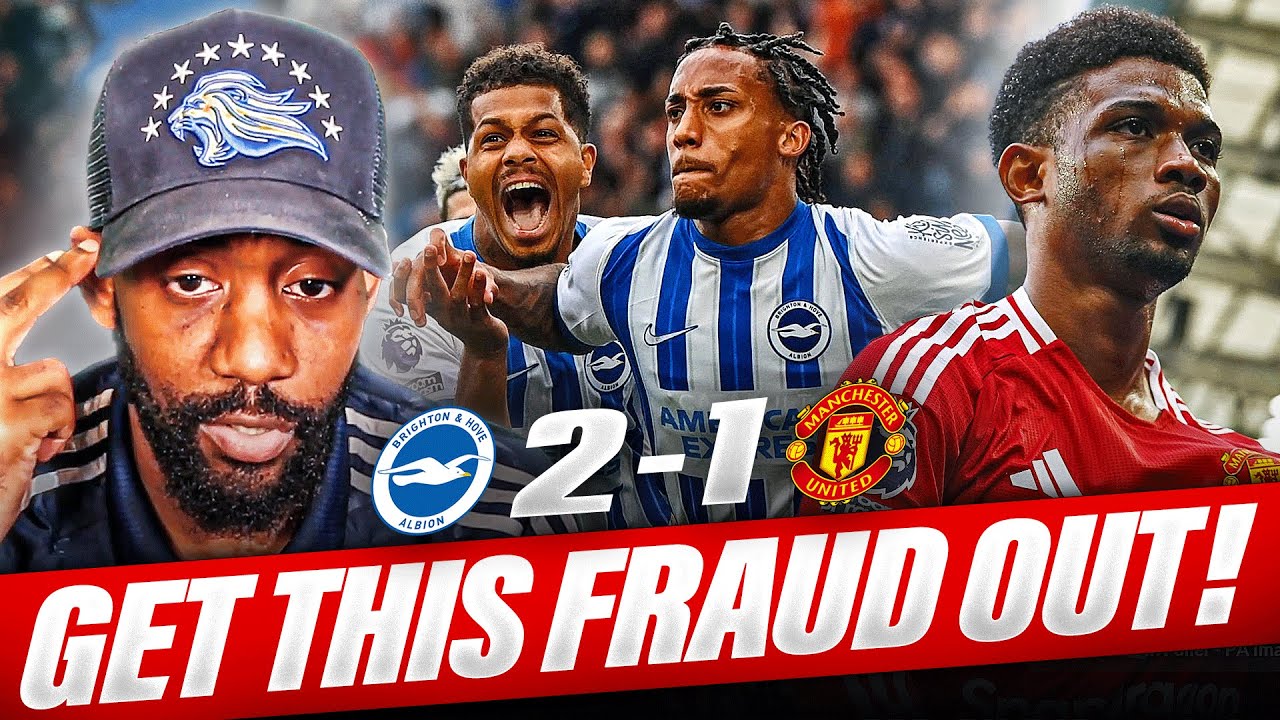 I'M SICK: GET THIS FRAUD OUT | Brighton vs. Manchester United | MATCH REACTION