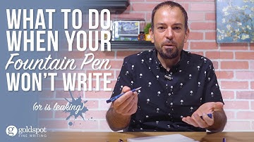 What to do when your fountain pen won