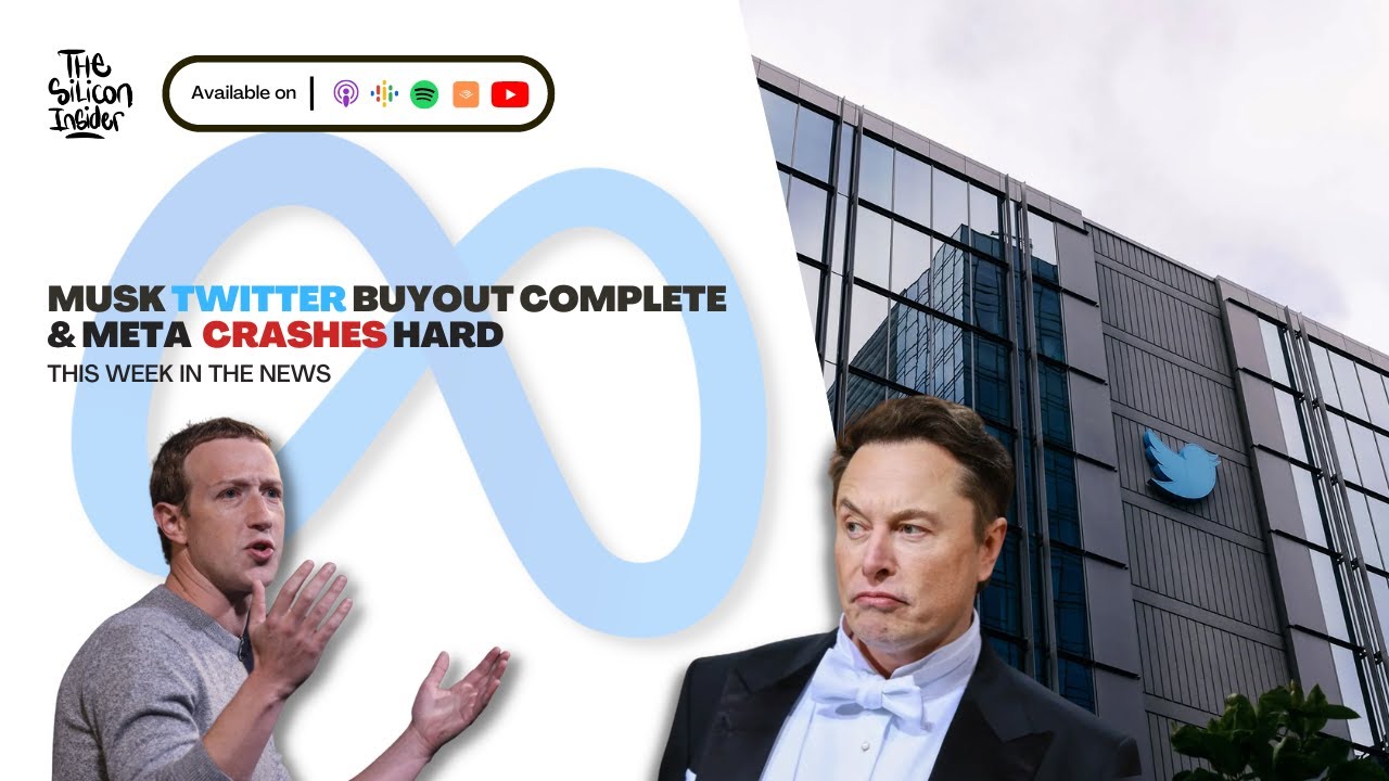 Musk Twitter buyout complete & Meta crashes HARD | The Silicon Insider