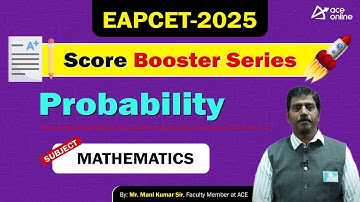 EAPCET 2025: Mathematics | Probability | Score Booster Series | ACE Online