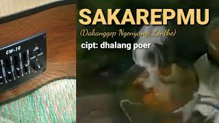 SAKAREPMU - Dakanggep Ngenyangi Lonthe (Official Music Video)