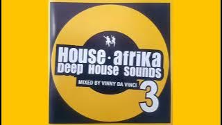 House • Afrika Deep House Sounds 3 mixed by Vinny Da Vinci (Throwback Thursday 3)