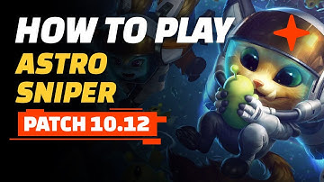 How to Play Astro Sniper - Teamfight Tactics Guide | TFT 10.12