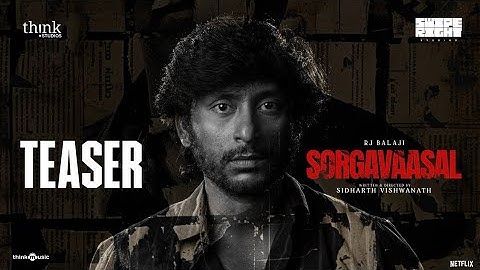 Sorgavaasal - Teaser ｜ RJ Balaji ｜ Selvaraghavan ｜ Sidharth Vishwanath ｜ Swipe Right Studio