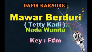 Mawar Berduri (Karaoke) Tetty Kadi Nada Wanita / Cewek Female Key F#m Lagu Nostalgia
