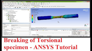 Breaking of Torsional Specimen - Explicit Dynamics - ANSYS Tutorial
