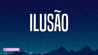 Mc Hariel - Ilusão (Lyrics)