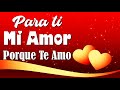 Para ti mi Amor 💟 este Bonito Mensaje de Amor con mucho Cariño