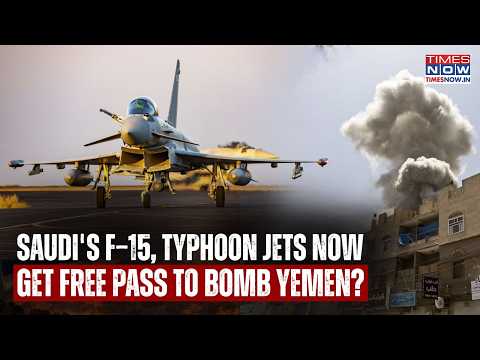 Houthi Attacks: Saudi F-15, Eurofighter Typhoon Jets Thunder, UK Boosts MBS' Air Power| Yemen Crisis