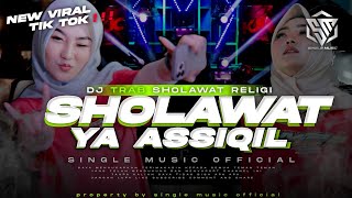 DJ SHOLAWAT YA ASSIQIL TRAB KALEM SPECIAL BULAN RAMADHAN BY SINGLE MUSIC