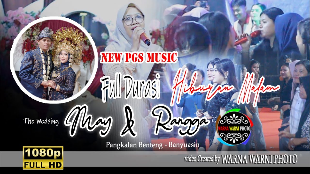 Full durasi hiburan Malam || New PGS MUSIC || WARNAWARNI || wd'May&Rangga || Pkl.Benteng 07 Des 2025