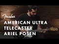 Ariel Posen Plays The American Ultra Telecaster | American Ultra Series | Fender