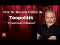 Mustafa Öztürk ile Teopolitik: "Emevi İslamı Efsanesi"