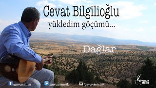 Cevat Bilgilioğlu - Dağlar [  Güvercin Müzik ©] Resimi