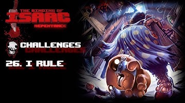 The Binding of Isaac Repentance - Challenge 26: I Rule!
