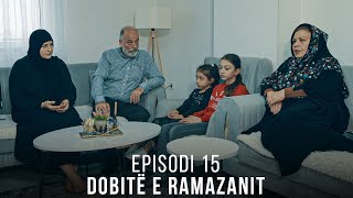 Dobitë E Ramazanit - Episodi 15