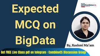 Bigdata | Expected MCQ on BigData | UGCNET PYQ DEC 2019 | NET EXAM NOV 2020 | by Rashmi Ma'am