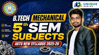 B.Tech Mechanical Engineering 5th Semester Subjects | AKTU New Syllabus 2025-26