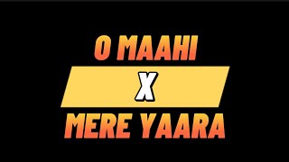 O MAAHI (DUNKI) X MERE YAARA (SURYAVANSHI) | ARIJIT SINGH | SHAH RUKH KHAN