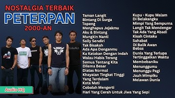 Peterpan | Album Nostalgia Terbaik Peterpan 2000AN || Audio HQ
