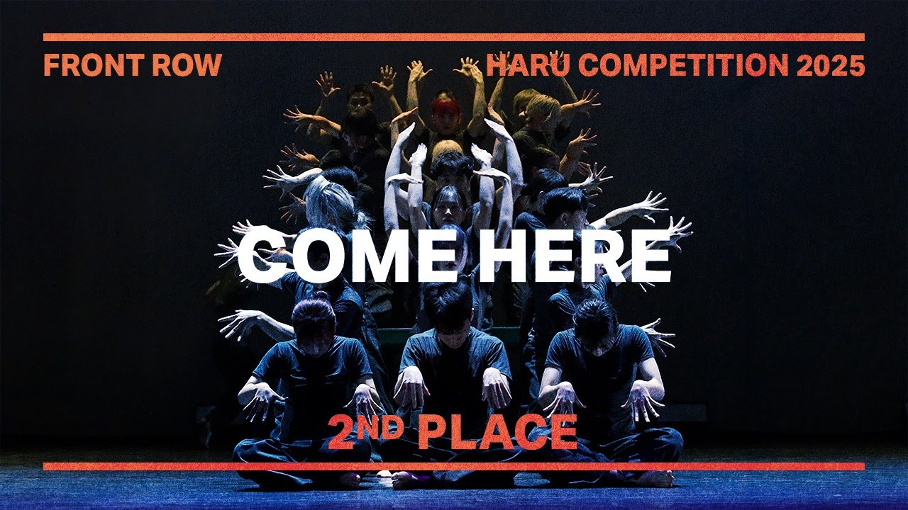"2ND PLACE" COME HERE | FRONTROW | HARU COMPETITION 2025