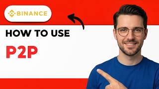 How To Use Binance P2P [2026 Full Guide]