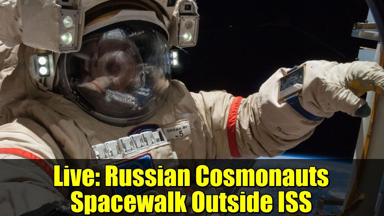 Live: Russian Cosmonauts Spacewalk Outside ISS | Oct 28, 2023