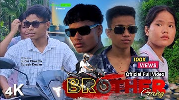 BROther Gang - Official Full Video | Suresh Dewan Chakma | PottanG PuttinG