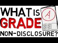 What is a Grade Non-Disclosure Policy?