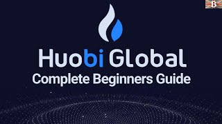 Huobi Global Review & Tutorial: Beginners Guide on How to Use Huobi to Trade