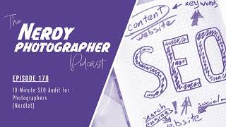178 - The 10-Minute SEO Audit for Photographers