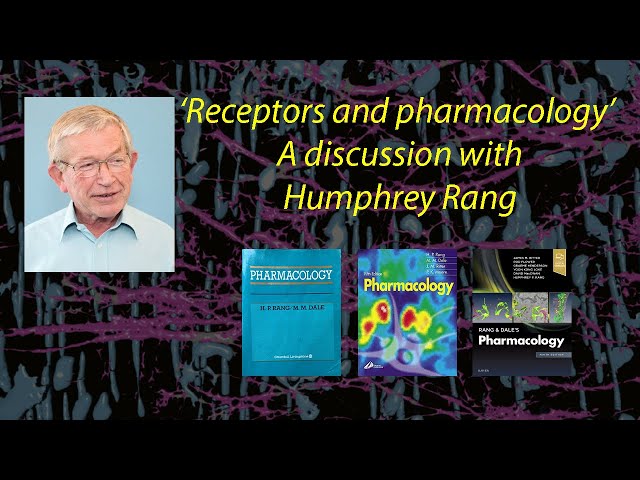 Watch 'Pharmacology & Receptors'; A discussion with Humphrey Rang on YouTube.